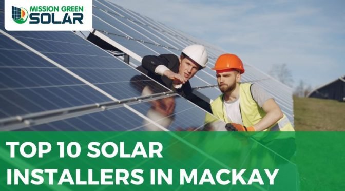 Top 10 Solar Installers in Mackay QLD